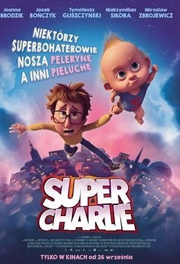 SUPER CHARLIE - PREMIERA